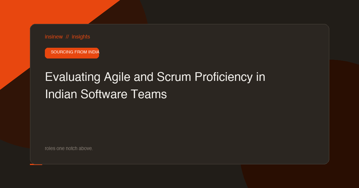 Evaluating Agile and Scrum Proficiency in Indian Software Teams