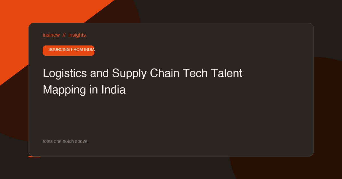Logistics and Supply Chain Tech Talent Mapping in India
