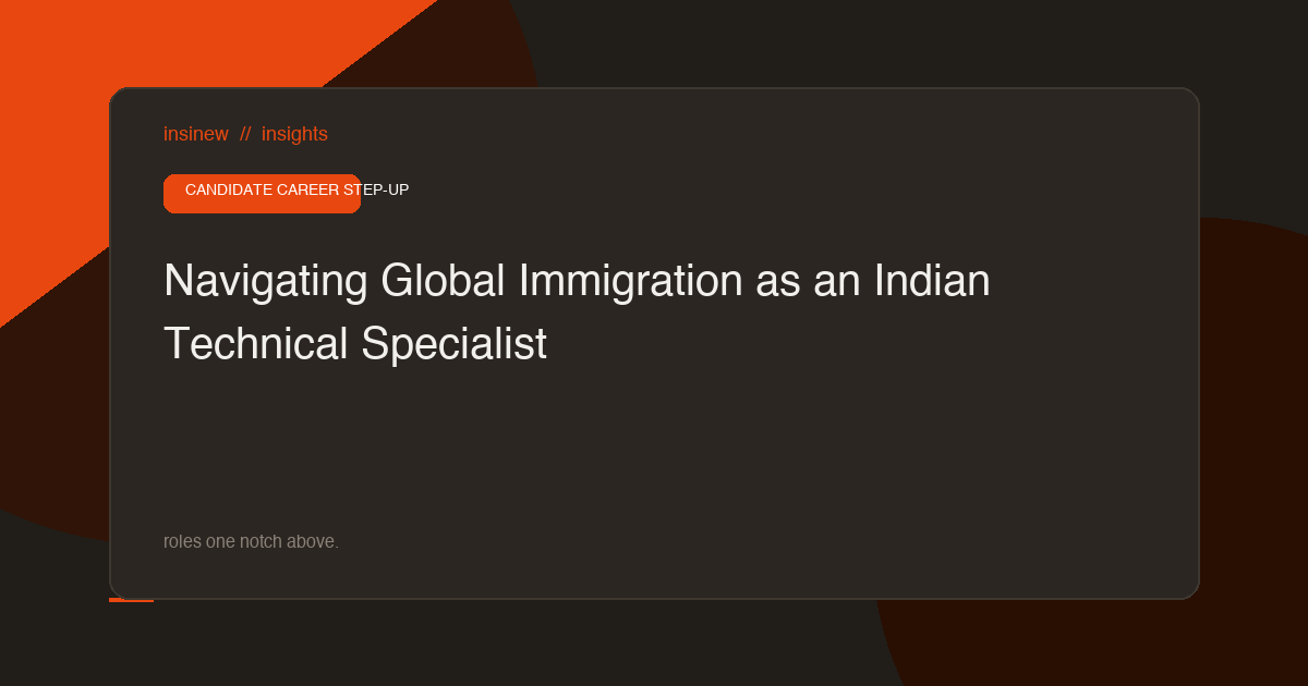 Navigating Global Immigration as an Indian Technical Specialist