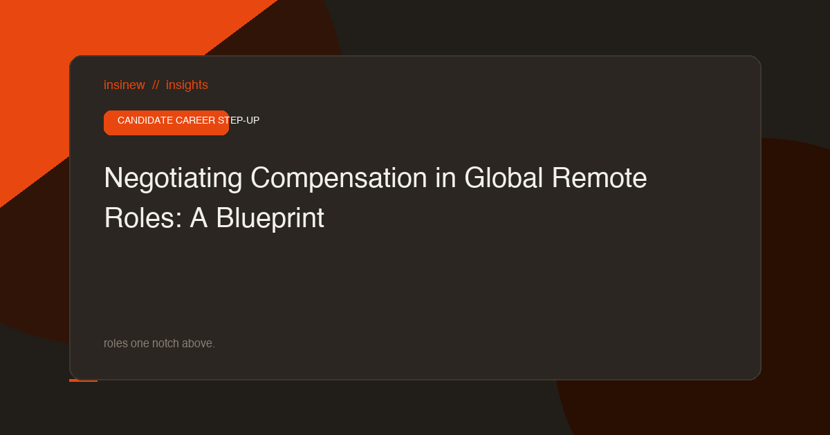 Negotiating Compensation in Global Remote Roles: A Blueprint
