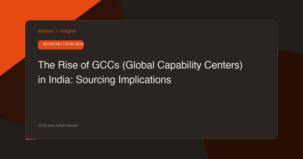 The Rise of GCCs (Global Capability Centers) in India: Sourcing Implications