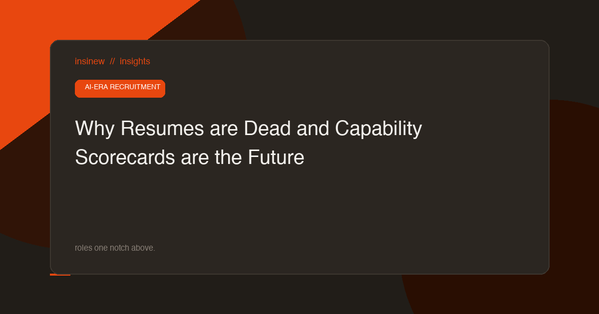 Why Resumes are Dead and Capability Scorecards are the Future